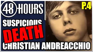 48 Hours Mystery 2021 | THE SUSPICIOUS DEATH OF CHRISTIAN ANDREACCHIO [EP.4]
