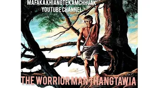 THE WORRIOR MAN THANGTAWIA EPISODE 1 (Mizo Story Audio)