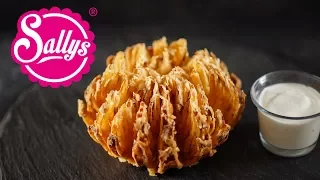 Frittierte Zwiebelblume / Onion Flower / Sallys Welt