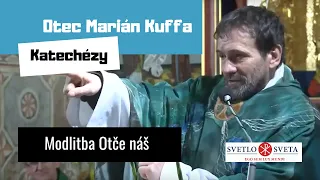 o. Kuffa: Modlitba Otče náš