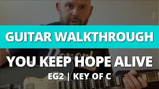 Guitar Walkthrough Tutorial - You Keep Hope Alive - EG2