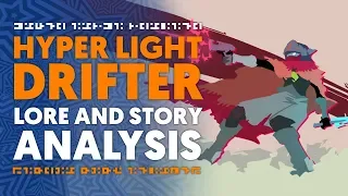 In Depth: Hyper Light Drifter Lore and Story Analysis
