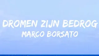 Marco Borsato - Dromen Zijn Bedrog (Songtekst/Lyrics) 🎵