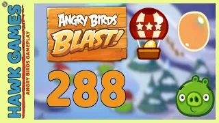 Angry Birds Blast Level 288 - 3 Stars Walkthrough, No Boosters