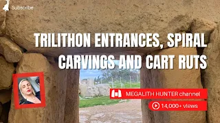 Trilithon Entrances, Spiral Carvings and Cart Ruts