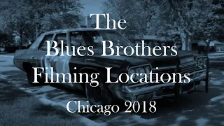 The Blues Brothers Filming Locations Then and Now (4k UHD, 2018)