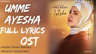 Umme Ayesha Full Lyrics OST Singer Shani Arshad ramazan special Drama OST nimra Khan