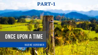"Once upon a Time" by Nadine Gordimer | Part-1 | Explained / Translated in Urdu / Hindi | BS English