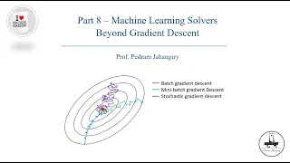 Part 8-Machine learning solvers BEYOND Gradient Descent (SGD, Momentum, Adagrad, Adam)