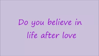 Cher Do you believe in life after love? :D