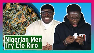 Nigerian Men Try Other Nigerian Men's Efo Riro