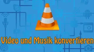 ◾️ VLC Media Player - Video und Musik konvertieren ◾️
