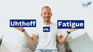 Das Uhthoff Phänomen und das Fatigue Syndrom I Definitionen I Abgrenzungen I Unterschiede I Symptome