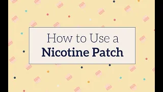 How to Use a Nicotine Patch to Quit Smoking