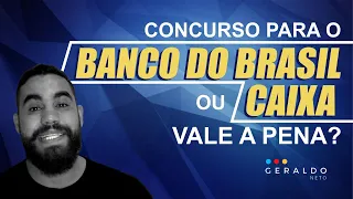 Concurso para o Banco do Brasil ou Caixa vale a pena?