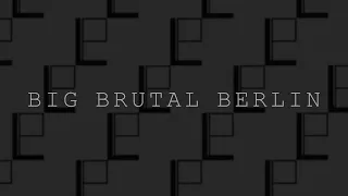 BIG BRUTAL BERLIN - A PHOTO SERIES - BRUTALISM