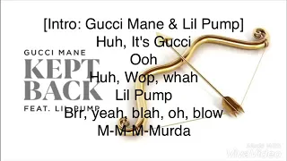 Gucci Mane - Kept Back Feat. Lil Pump (Lyrics)