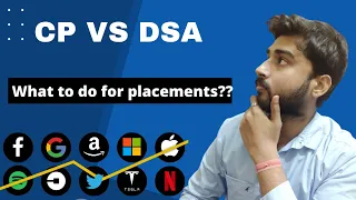 CP vs DSA | What to do for placements?