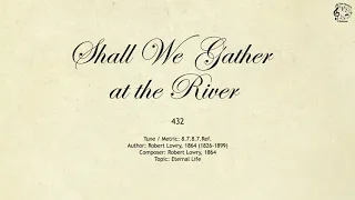 432 Shall We Gather at the River || SDA Hymnal || The Hymns Channel