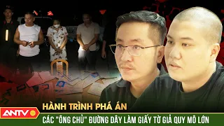 Triệt phá đường dây làm giả các loại giấy tờ, tài liệu với quy mô khủng | Hành trình phá án | ANTV