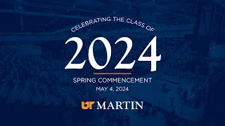 UT Martin Spring 2024 Commencement, May 4 at 2 p.m.