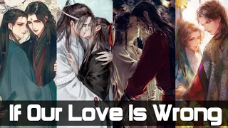 If our love is  wrong | AMV | Bingqiu, Wangxian, Hualian, Yanqiao (Requested)