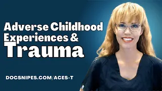 Adverse Childhood Experiences and Trauma | Risk Factors for ACEs, Prevention & Intervention