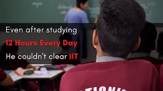He couldn't clear IIT, Even after studying 12 Hours a day 😔 #jee2022 #jeemain2022 #jee2023