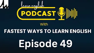 Learn English With Podcast Conversation Episode 49 | English Podcast For Beginners To Professionals