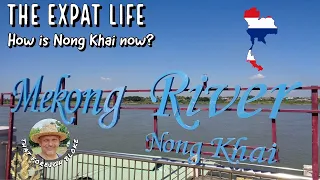 How is Nong Khai now?