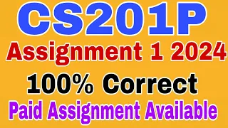 CS201P Assignment 1 Solution Spring 2024 || CS201P Assignment 1 Solution 2024 #cs201p #spring2024