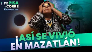 Eclipse solar total: Así se vivió en Mazatlán | DPC con Nacho Lozano