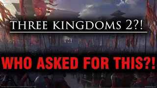 Total War Three Kingdoms Sequel Announced - Who Asked For This Now?