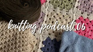 knitting podcast 06 | a few finished objects & cast-on-itis... | hayleys space