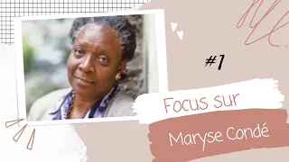 FOCUS SUR Maryse Condé - Épisode #1