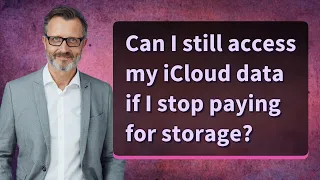 Can I still access my iCloud data if I stop paying for storage?