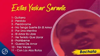 EXITOS de Yoskar Sarante 🎉 - [Mix Oficial]