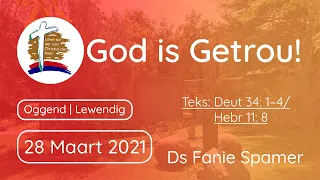 God is Getrou! | Oggenddiens - 28 Maart 2021