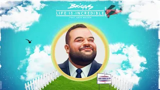 Briggs - Life Is Incredible ft. Greg Holden (Official Audio)