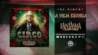 2. El Fantasma - La Vieja Escuela (Audio Oficial)