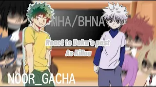 MHA react to Deku's past as Killua || MHA x HxH || NOOR_GACHA ||