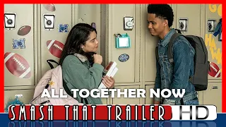 ALL TOGETHER NOW Trailer (2020)