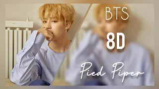 BTS (방탄소년단) - Pied Piper 8D | [ USE HEADPHONES ]