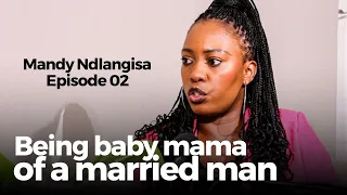 Amanda Ndlangisa ON having a child with a married man and dealing with two dead beat fathers.