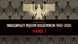 Warszawiacy przeciw bolszewikom 1920–2020 – panel I. Konferencja naukowa.
