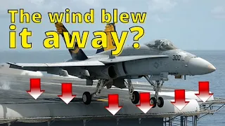 The wind blew a Super Hornet fighter off the deck of an aircraft carrier.