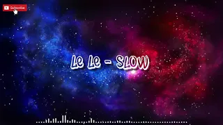 Le le Slow - Relax Musical