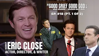 "Christopher & Sage", (Pt1) ERIC CLOSE, actor, director & writer, & host BRAD WARREN (S1/EP18)