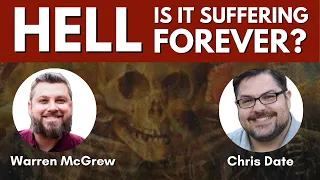 What Is The Biblical View of Hell - Is Hell Eternal Suffering? - w/ Chris Date