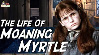 The Life & Death Of Moaning Myrtle
